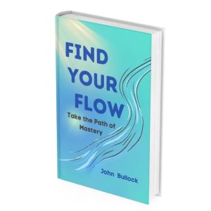 Find your FLOW. Take the Path of Mastery.